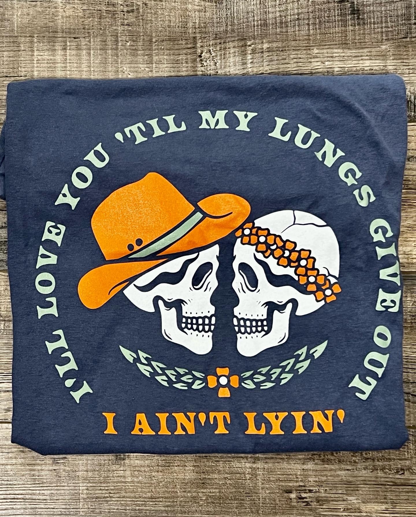 I'll Love You 'Til My Lungs Give Out Tee