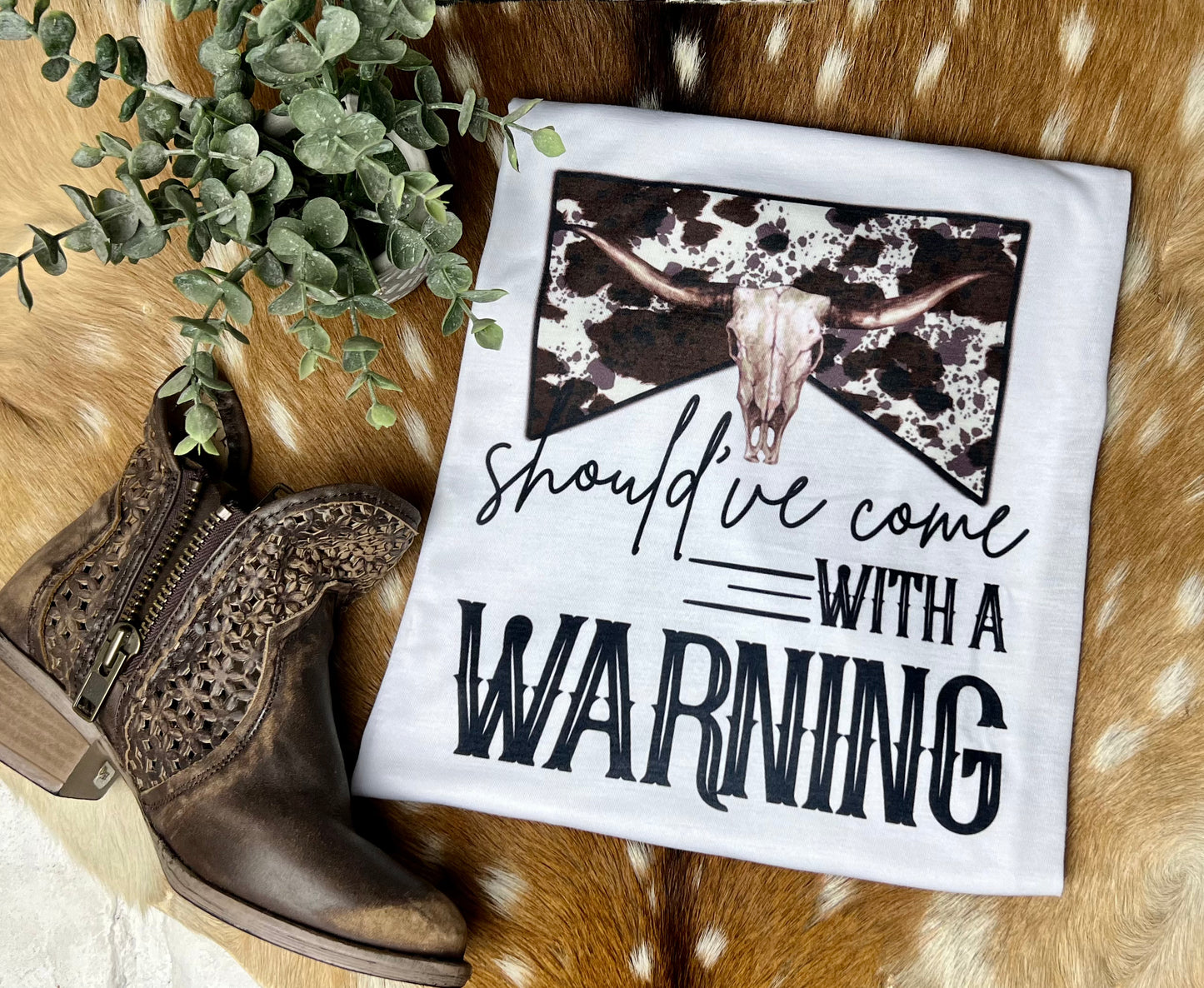Should've come with a warning T-Shirt - Cassie's Creekside Boutique