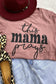 This Mama Prays T Shirt